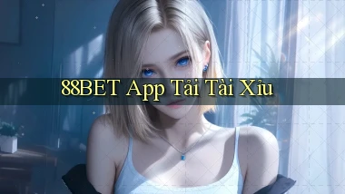 88bet app tải tài xỉu