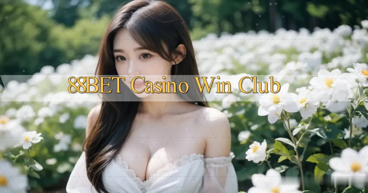 88bet casino win club