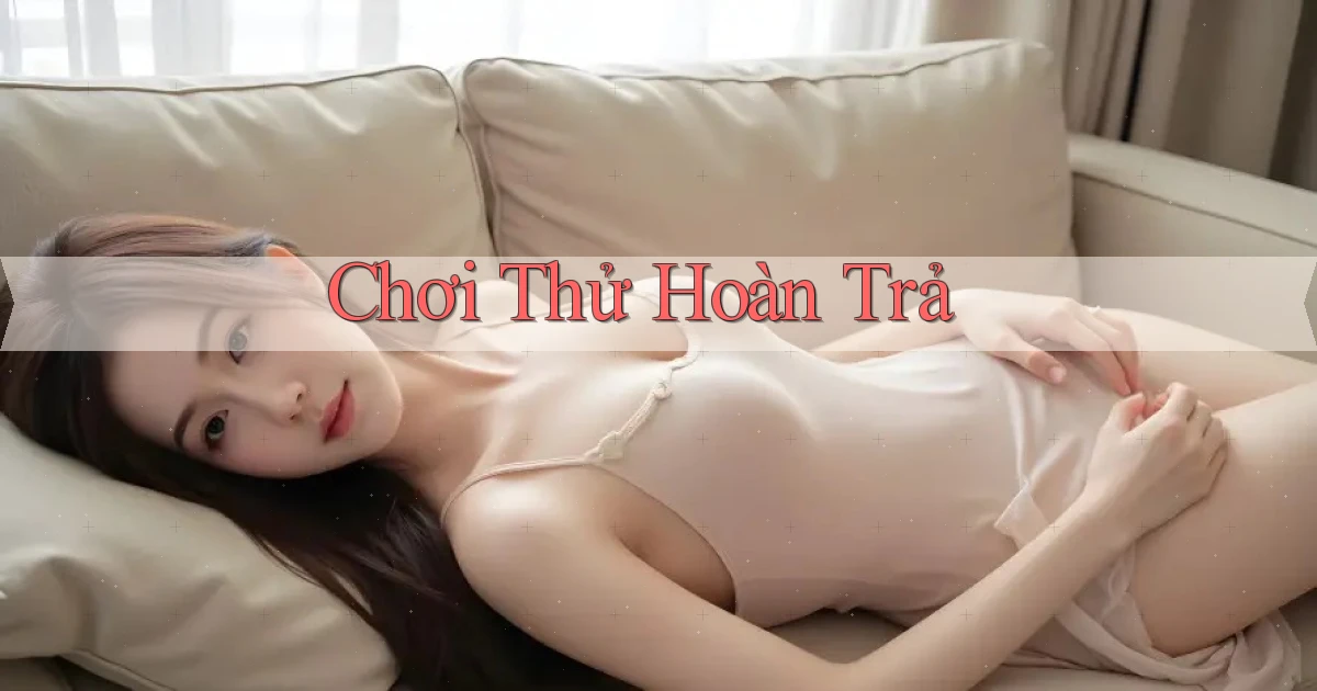 Chơi thử Hoàn trả