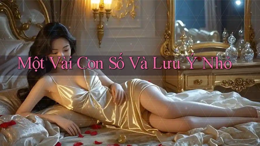 Một Vài Con Số Và Lưu Ý Nhỏ