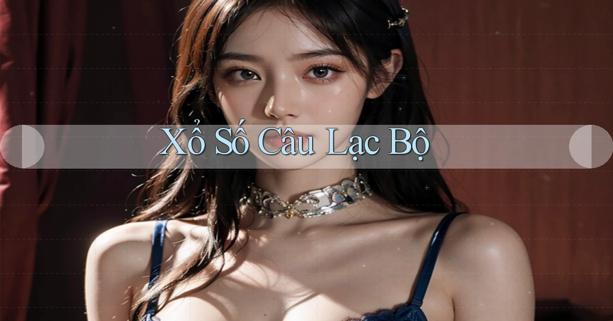 Xổ số Câu lạc bộ